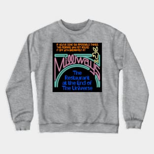 Milliways - The Restaurant at the End of the Universe Crewneck Sweatshirt